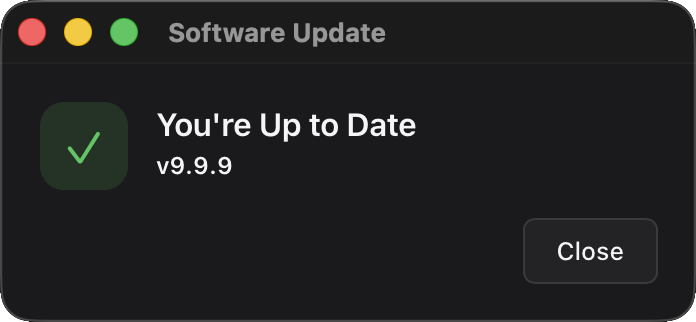 The default updater window in the Up-to-Date state — green checkmark, ‘You’re Up to Date’ heading, single Close button.